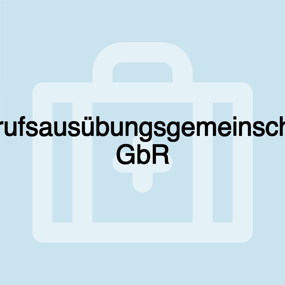 Berufsausübungsgemeinschaft GbR