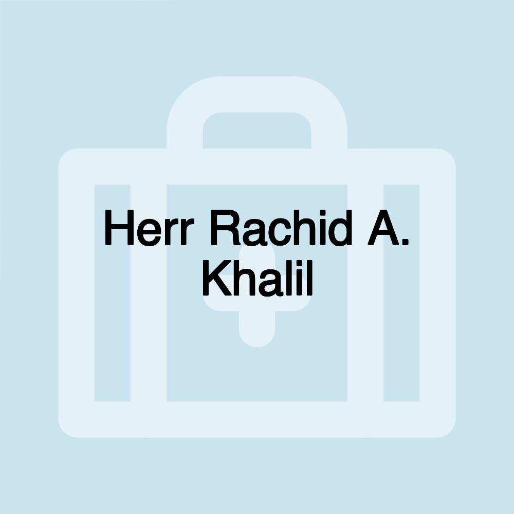 Herr Rachid A. Khalil