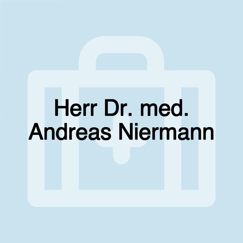 Herr Dr. med. Andreas Niermann