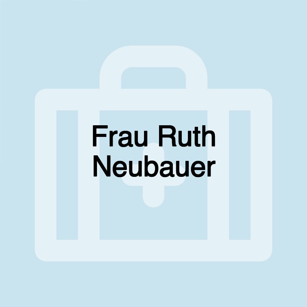 Frau Ruth Neubauer