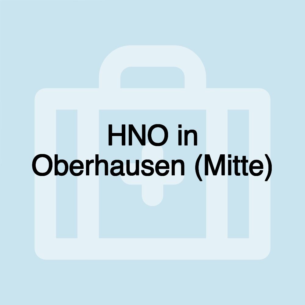 HNO in Oberhausen (Mitte)