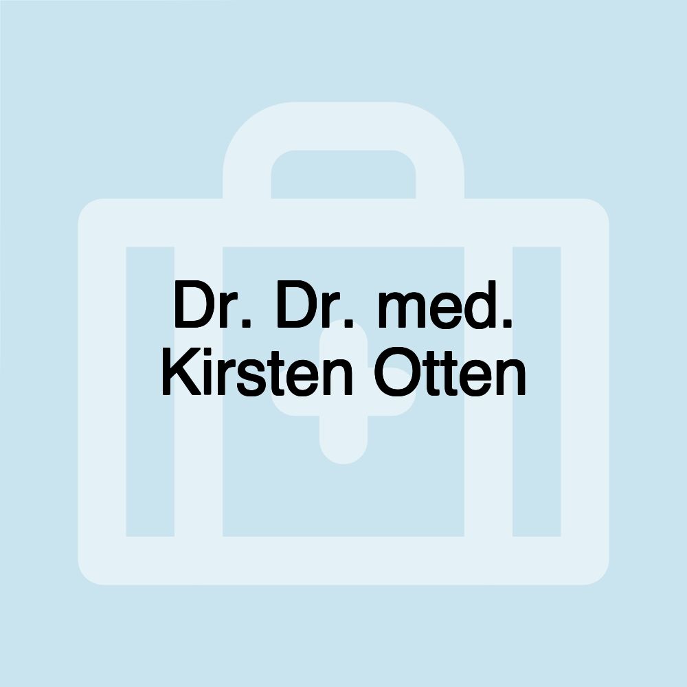 Dr. Dr. med. Kirsten Otten