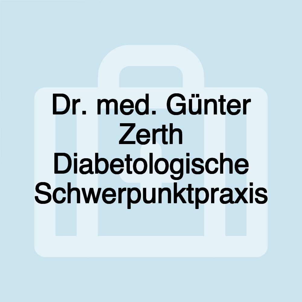 Dr. med. Günter Zerth Diabetologische Schwerpunktpraxis