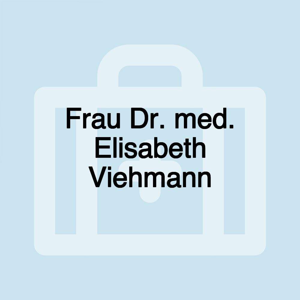 Frau Dr. med. Elisabeth Viehmann