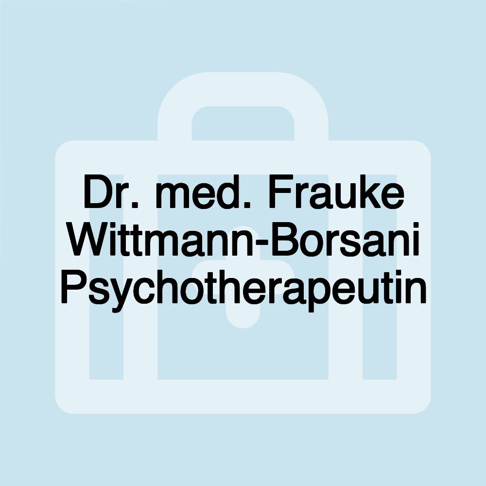 Dr. med. Frauke Wittmann-Borsani Psychotherapeutin