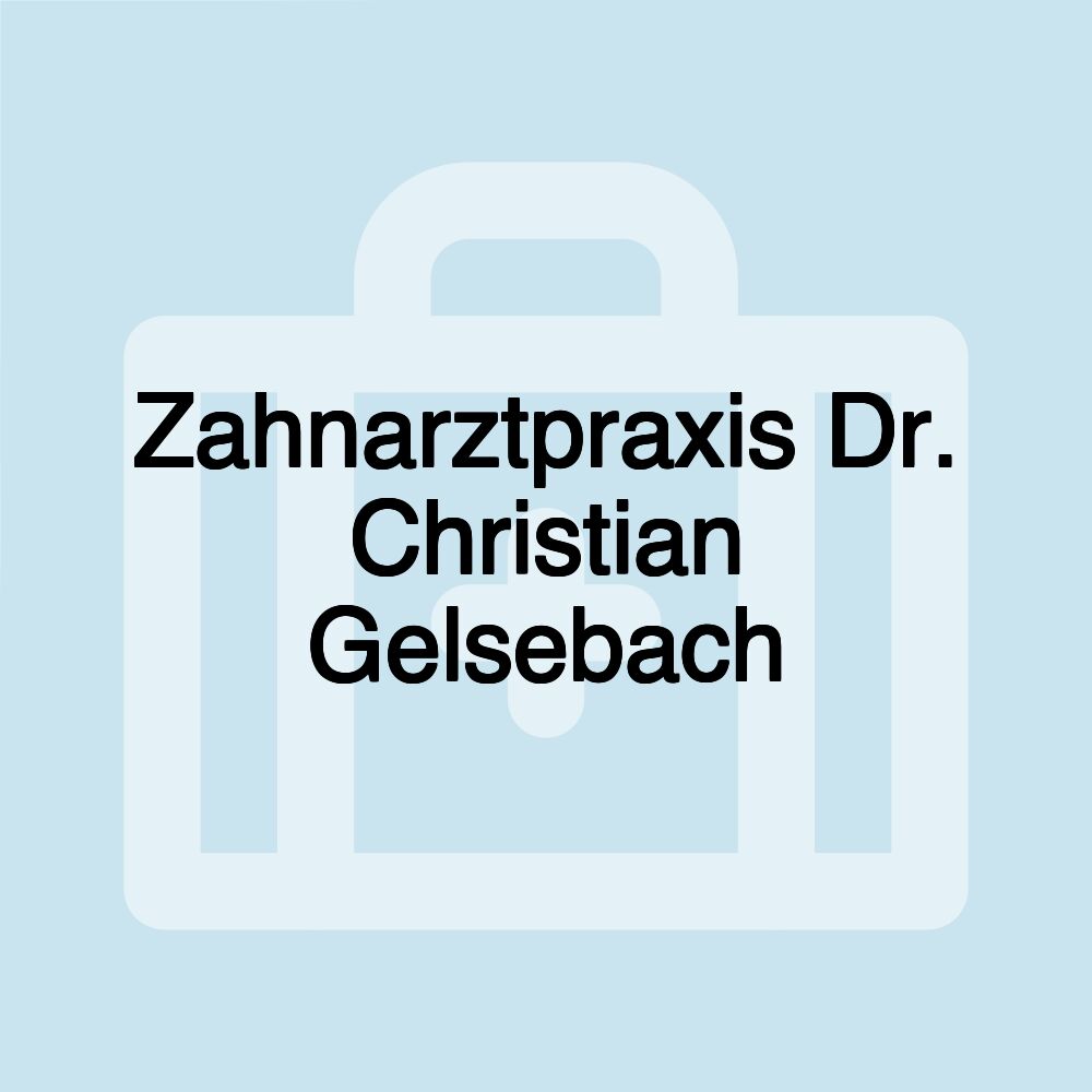 Zahnarztpraxis Dr. Christian Gelsebach