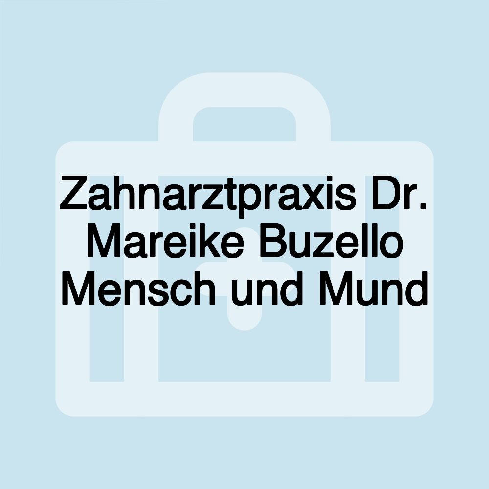 Zahnarztpraxis Dr. Mareike Buzello Mensch und Mund