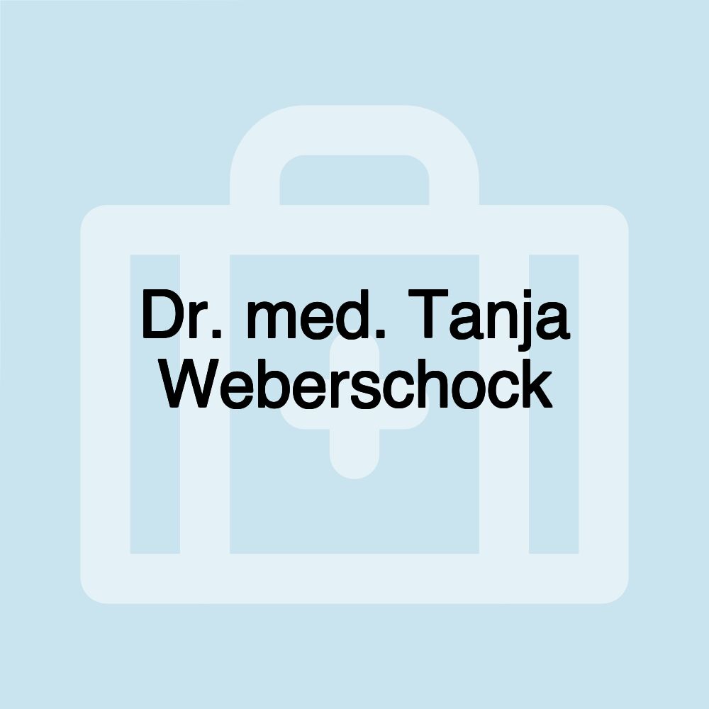 Dr. med. Tanja Weberschock