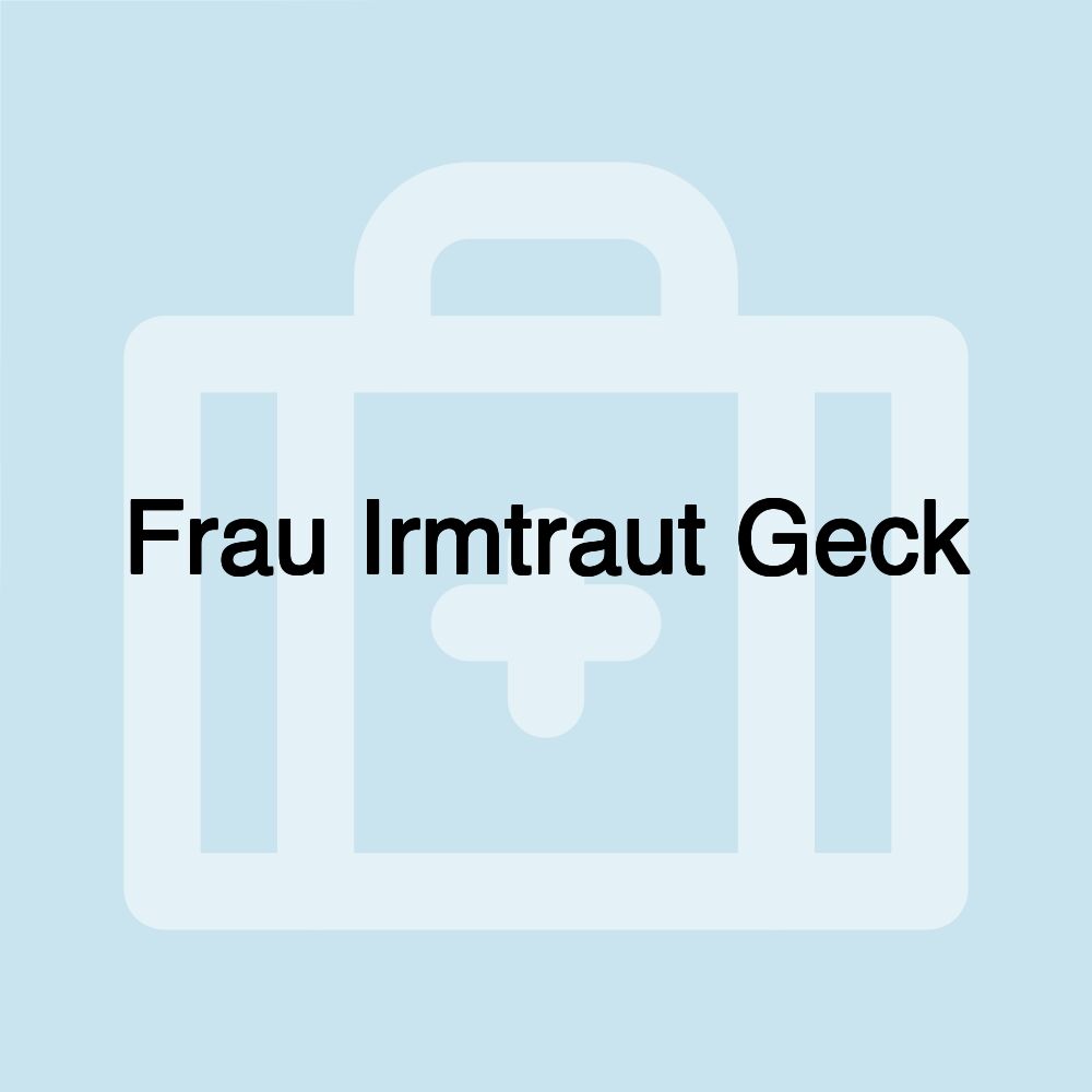 Frau Irmtraut Geck