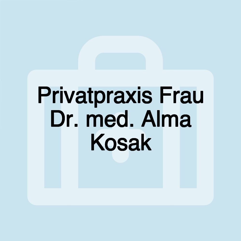 Privatpraxis Frau Dr. med. Alma Kosak