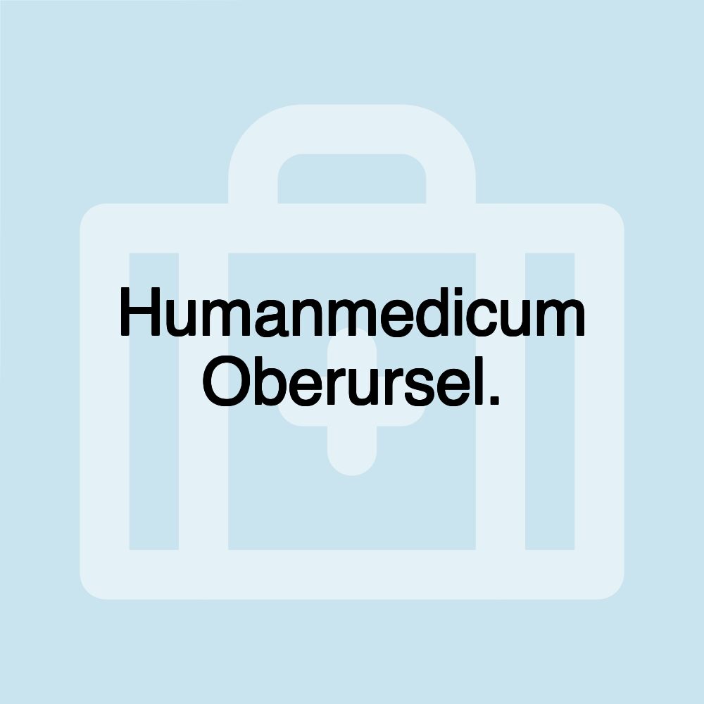 Humanmedicum Oberursel.