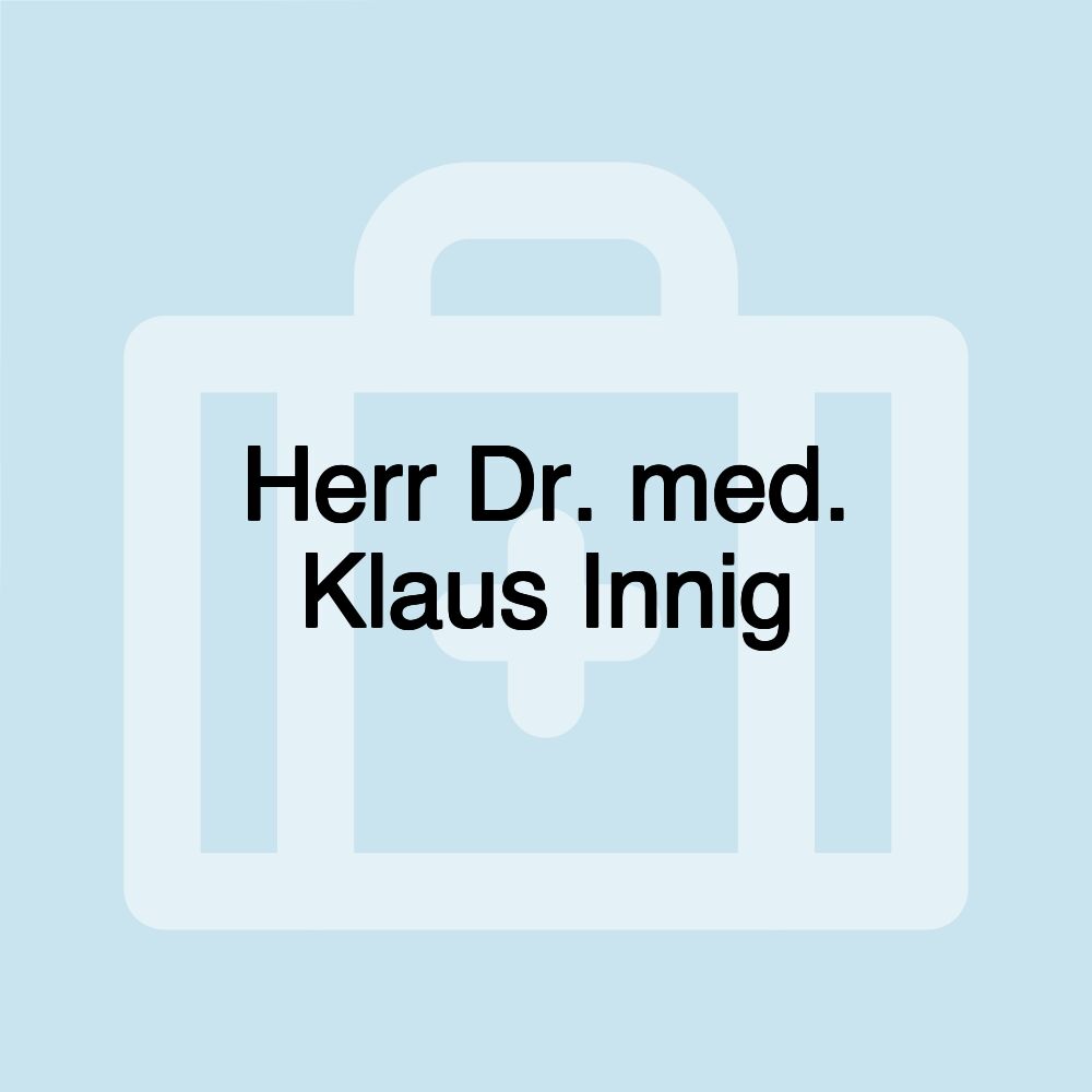 Herr Dr. med. Klaus Innig