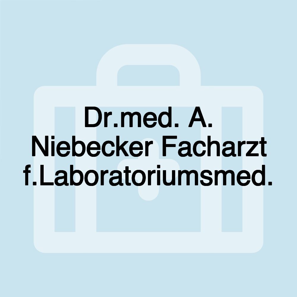 Dr.med. A. Niebecker Facharzt f.Laboratoriumsmed.