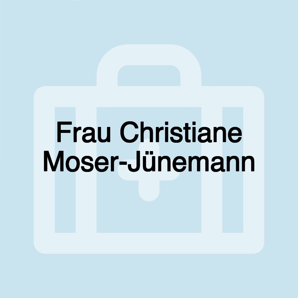 Frau Christiane Moser-Jünemann