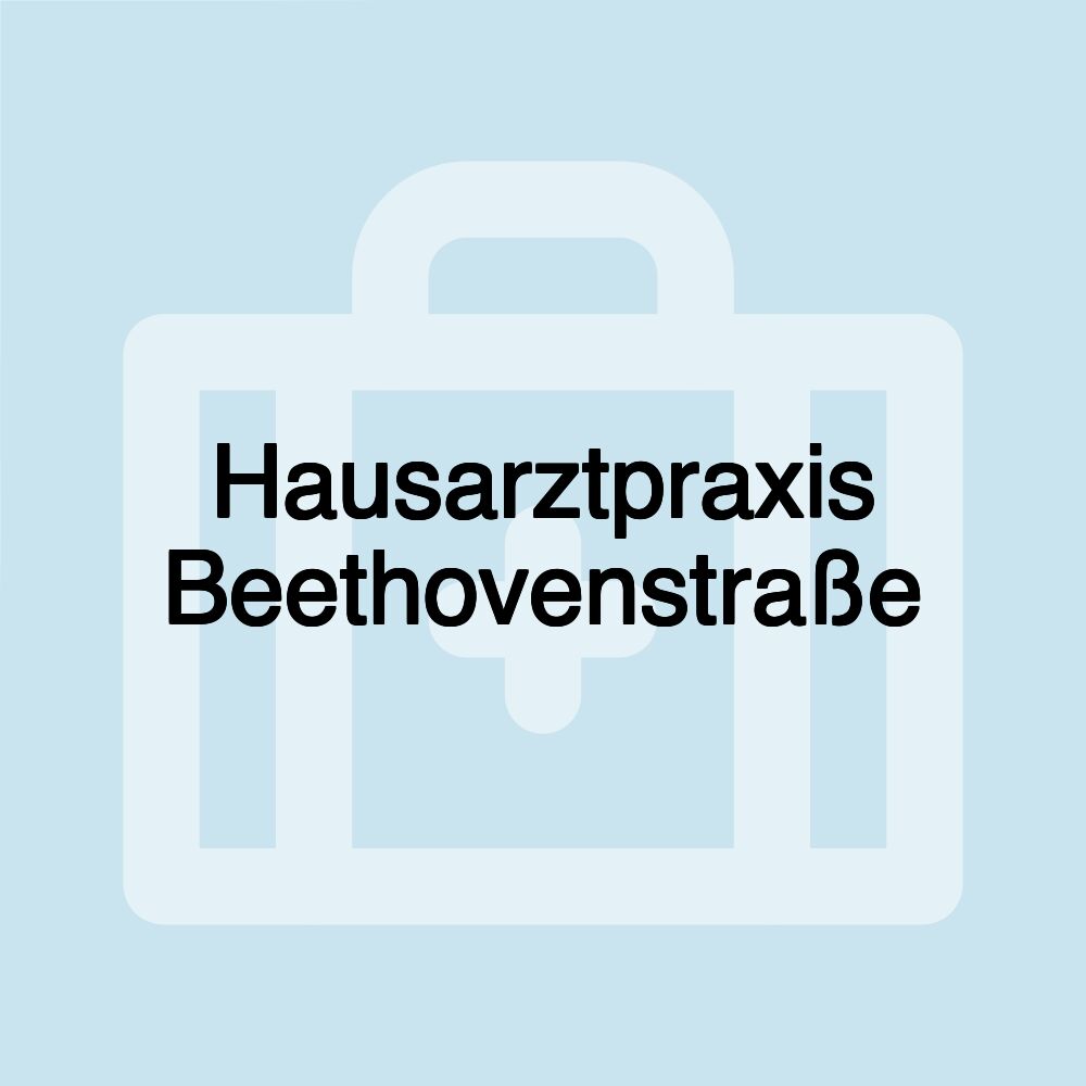 Hausarztpraxis Beethovenstraße