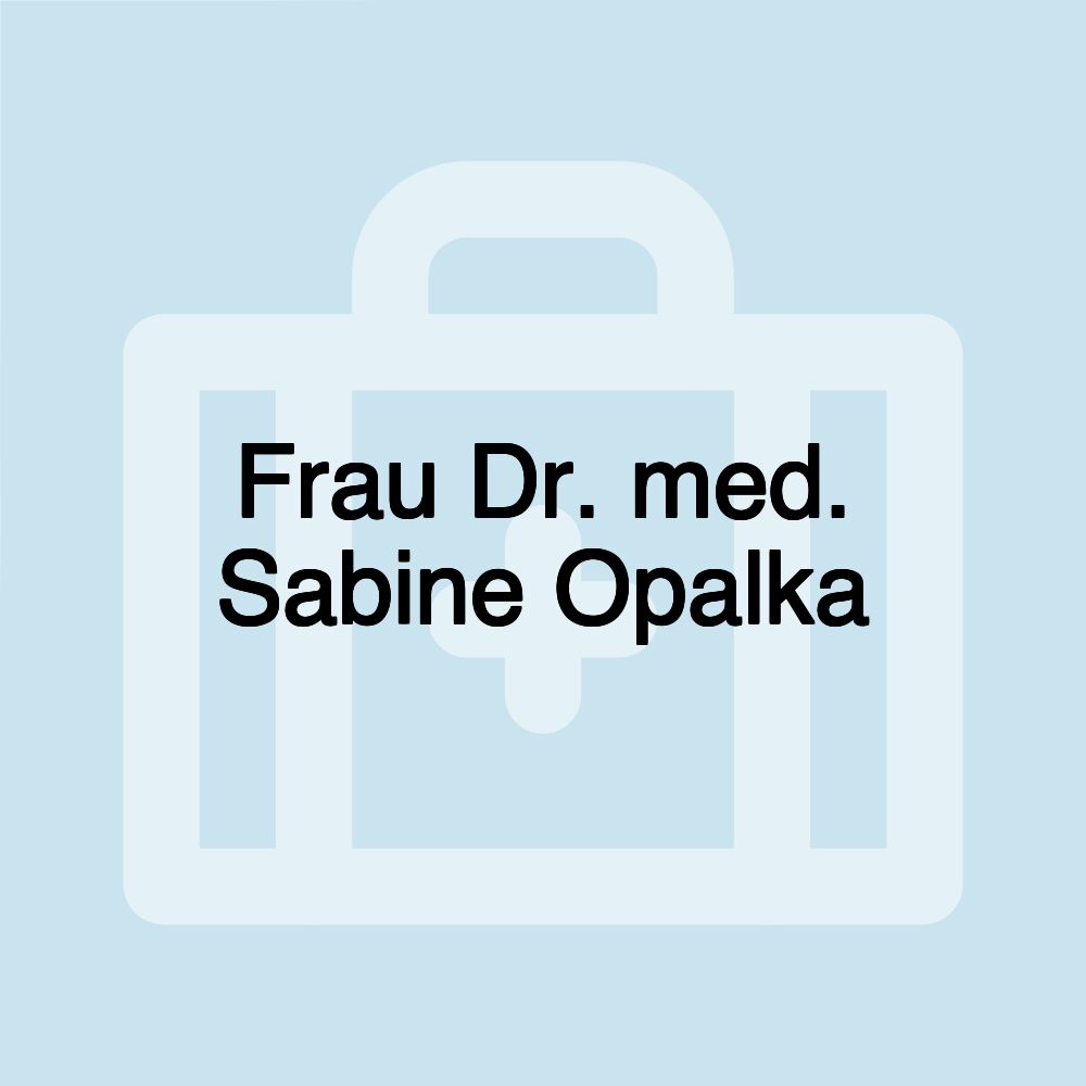 Frau Dr. med. Sabine Opalka