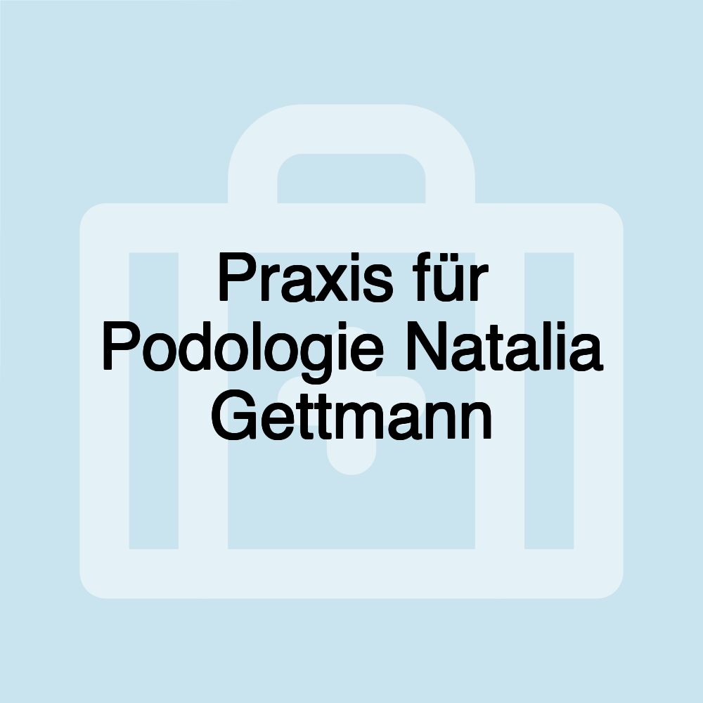 Praxis für Podologie Natalia Gettmann