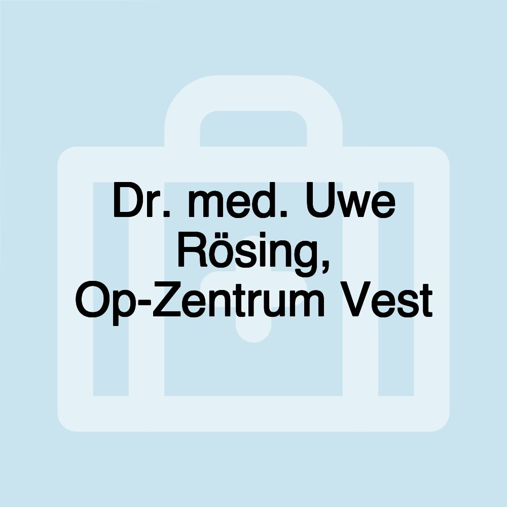 Dr. med. Uwe Rösing, Op-Zentrum Vest