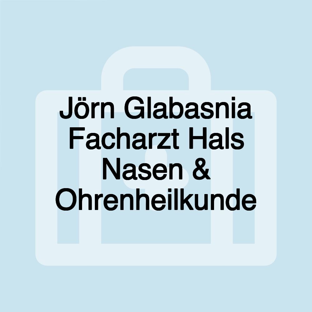 Jörn Glabasnia Facharzt Hals Nasen & Ohrenheilkunde