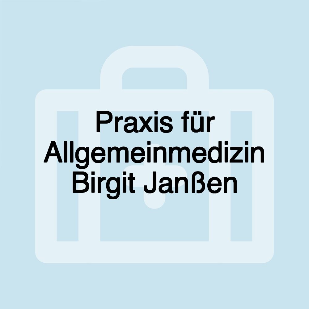 Praxis für Allgemeinmedizin Birgit Janßen