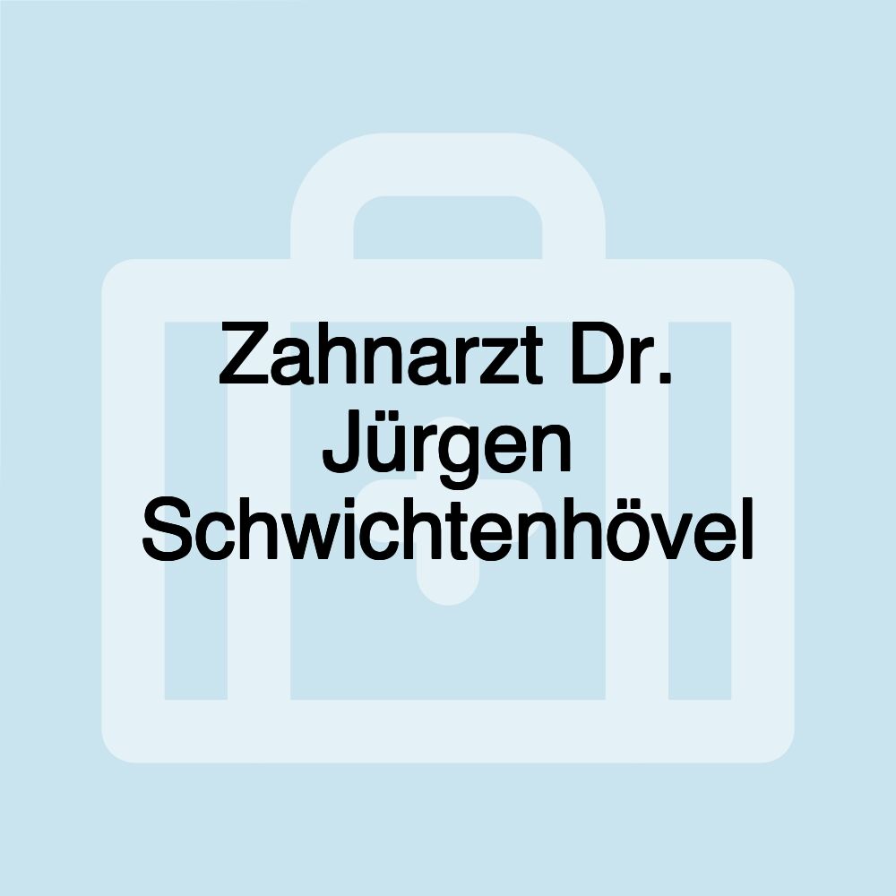 Zahnarzt Dr. Jürgen Schwichtenhövel