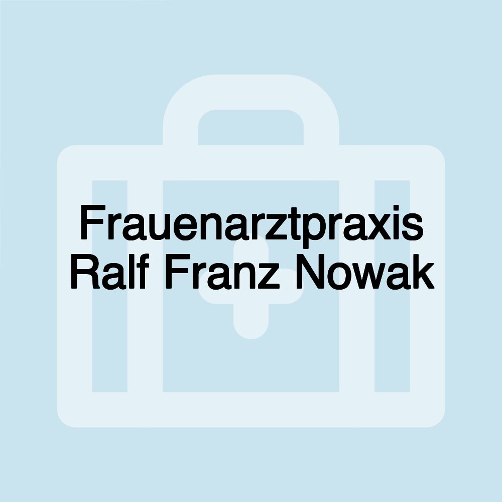 Frauenarztpraxis Ralf Franz Nowak