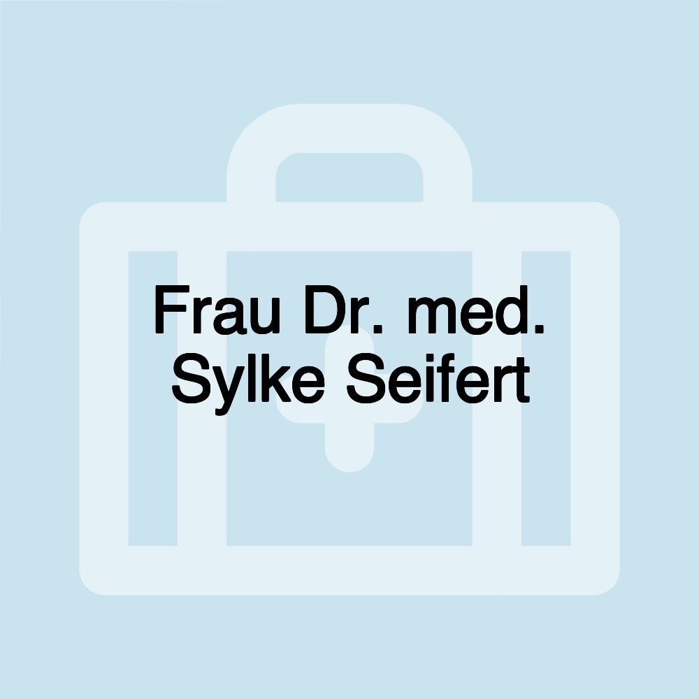 Frau Dr. med. Sylke Seifert