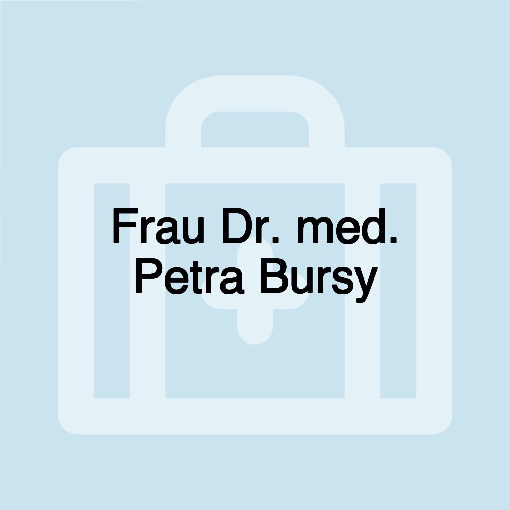 Frau Dr. med. Petra Bursy