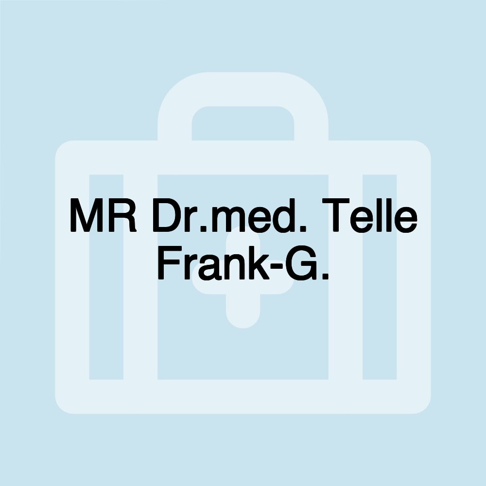 MR Dr.med. Telle Frank-G.