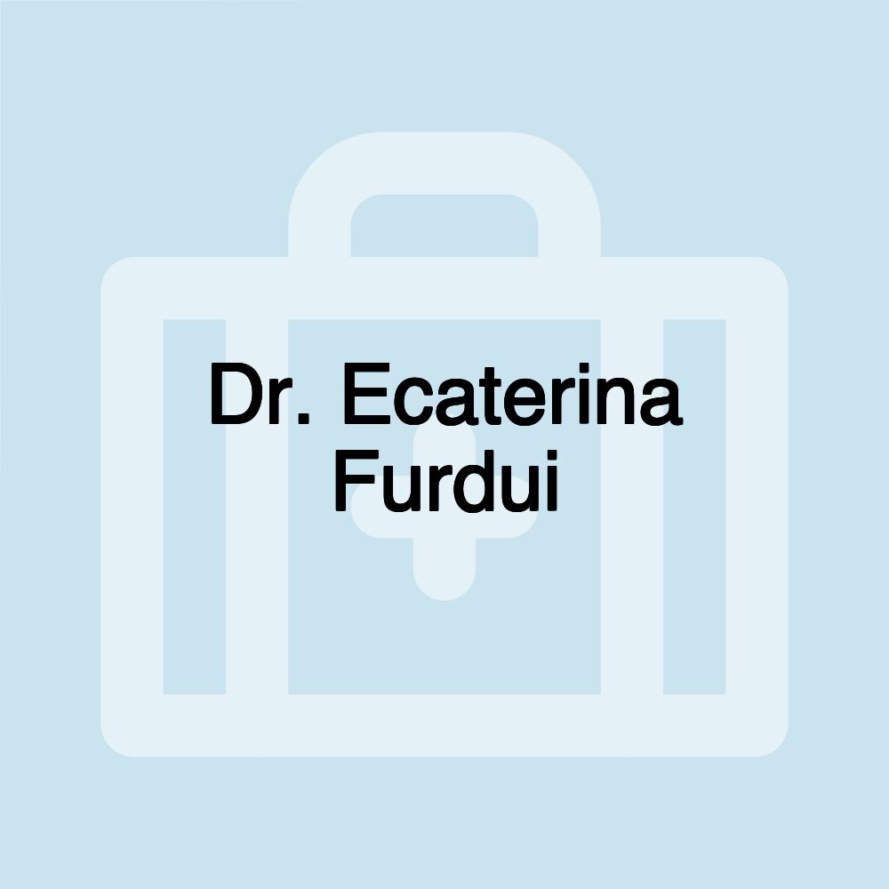 Dr. Ecaterina Furdui