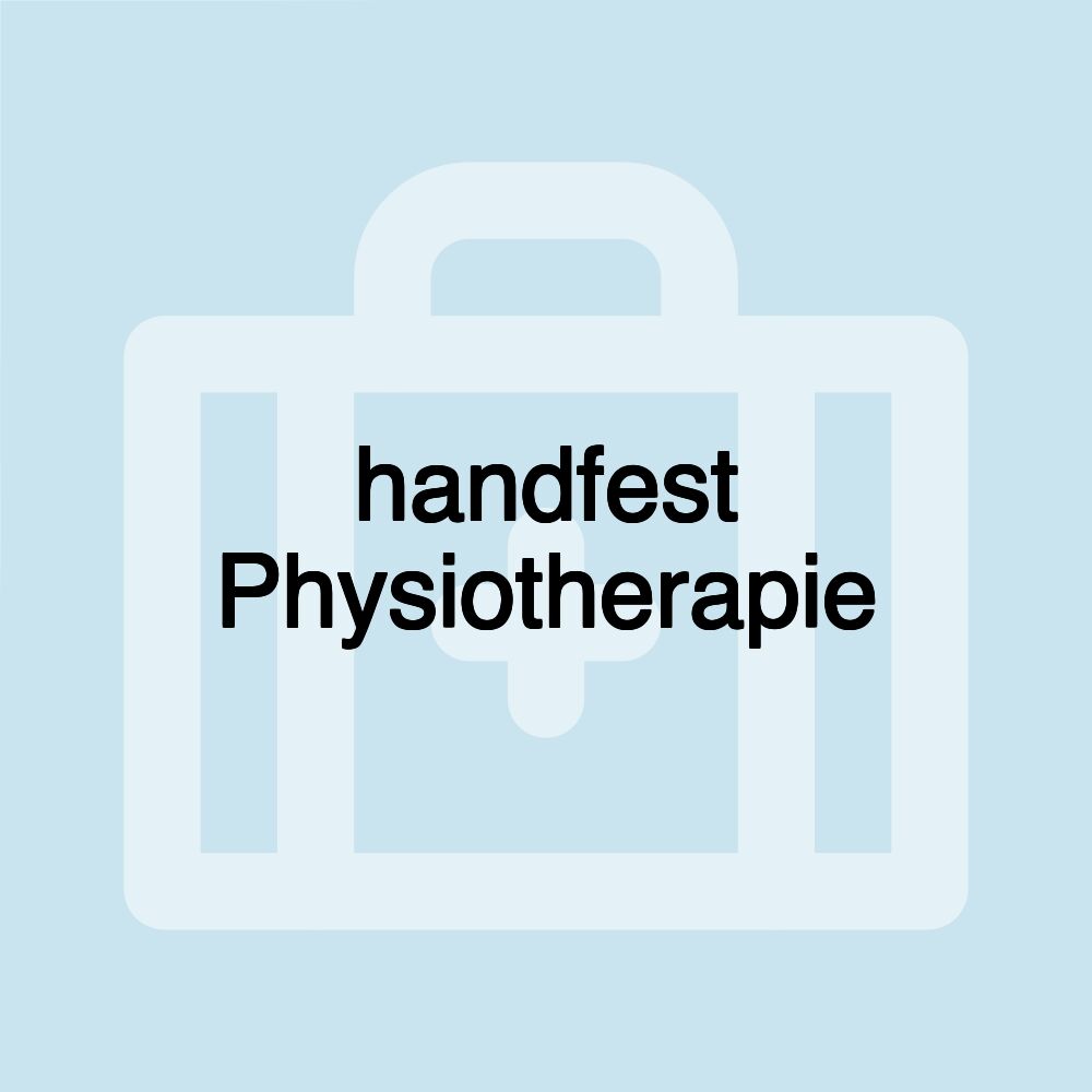 handfest Physiotherapie