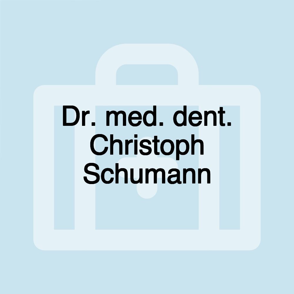 Dr. med. dent. Christoph Schumann