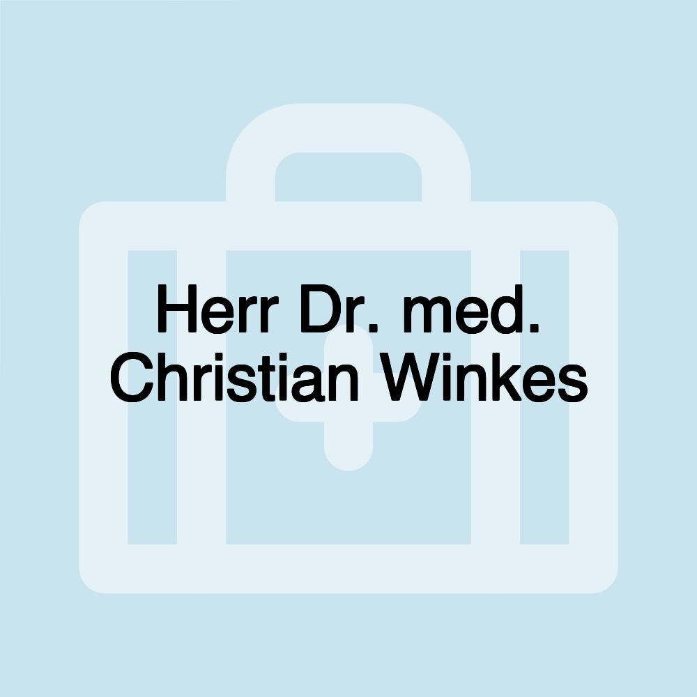 Herr Dr. med. Christian Winkes