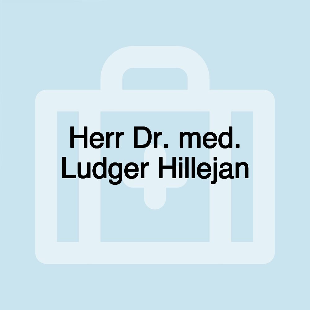 Herr Dr. med. Ludger Hillejan