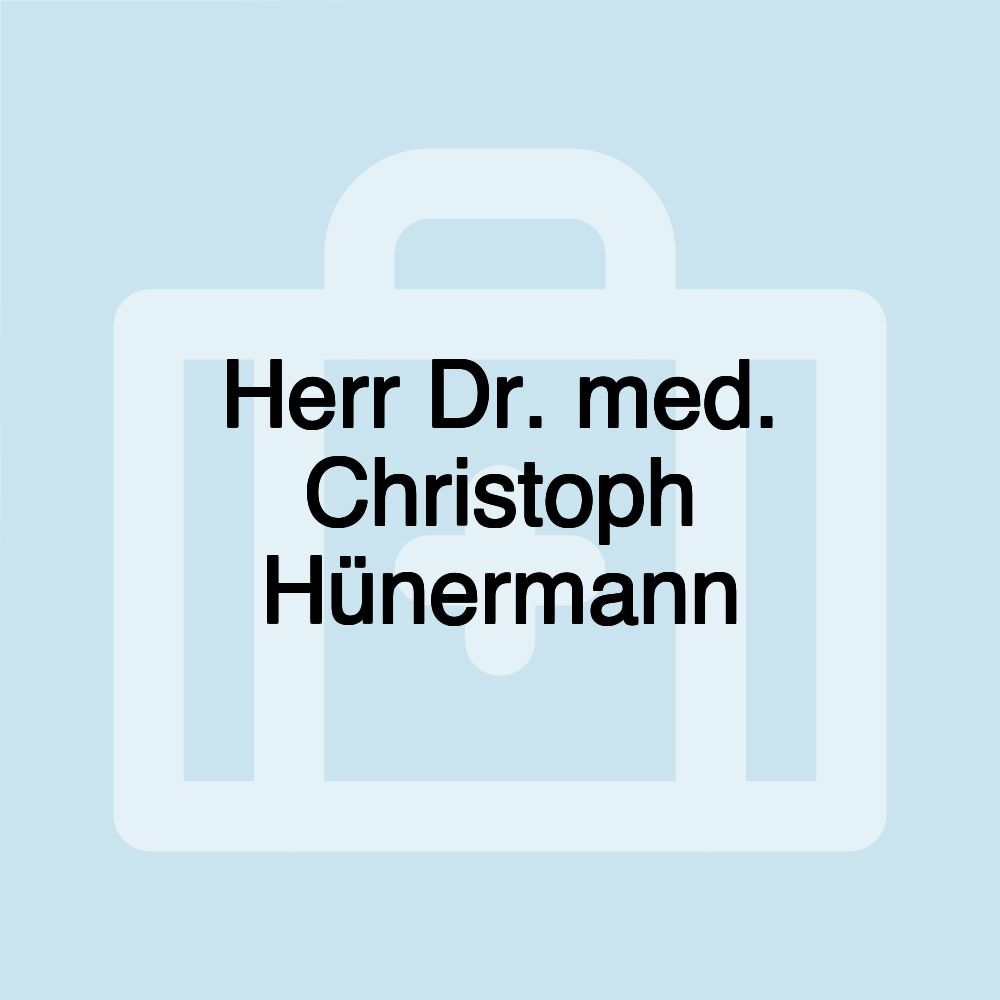 Herr Dr. med. Christoph Hünermann