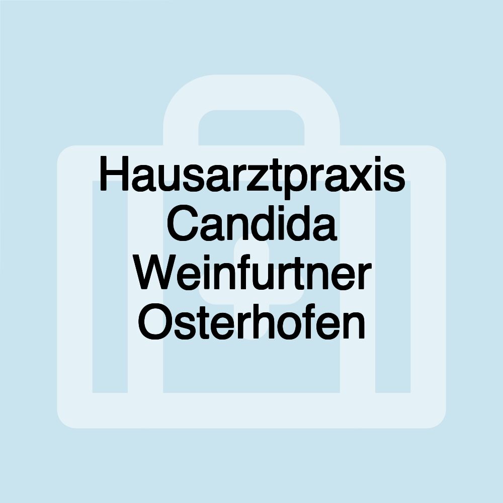 Hausarztpraxis Candida Weinfurtner Osterhofen