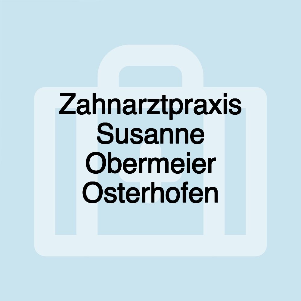 Zahnarztpraxis Susanne Obermeier Osterhofen