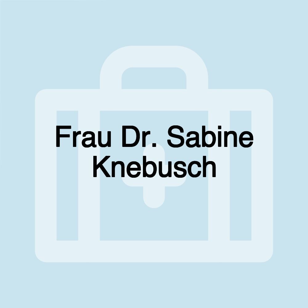 Frau Dr. Sabine Knebusch