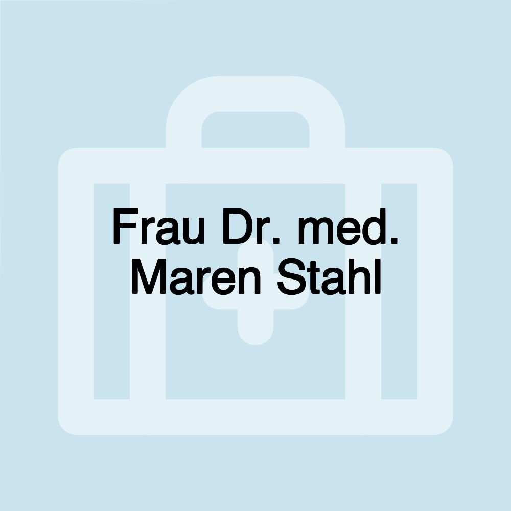 Frau Dr. med. Maren Stahl