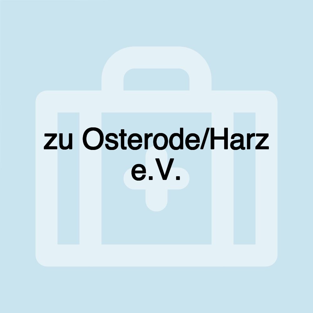 zu Osterode/Harz e.V.