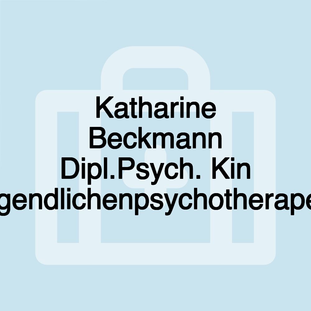 Katharine Beckmann Dipl.Psych. Kin Jugendlichenpsychotherapeut