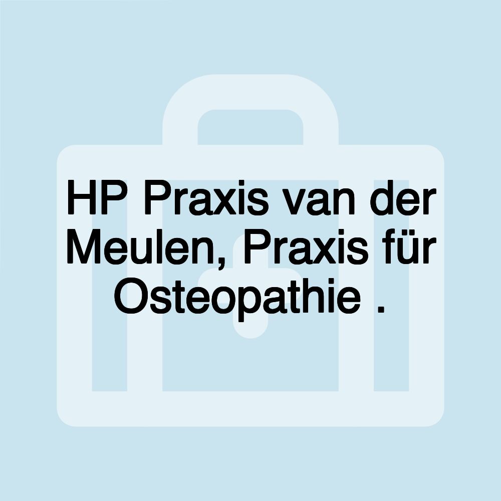 HP Praxis van der Meulen, Praxis für Osteopathie .