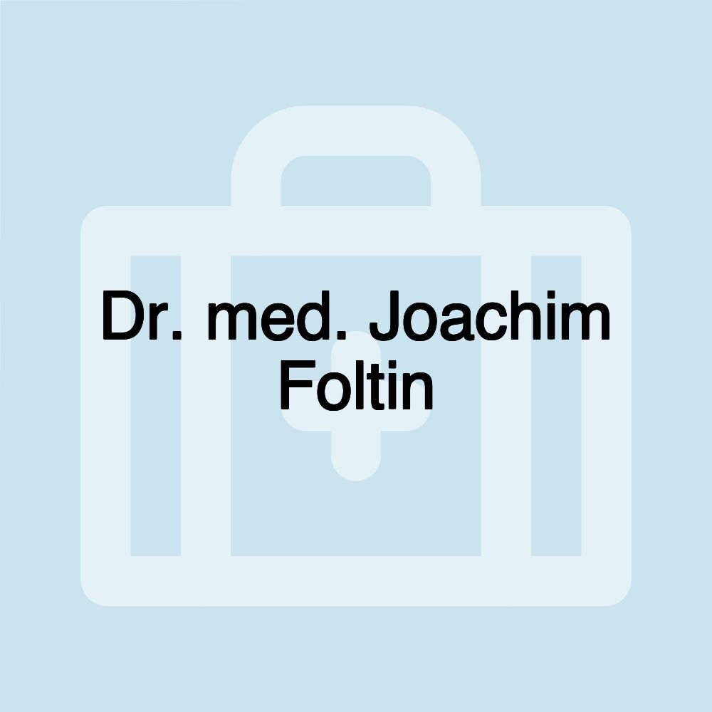 Dr. med. Joachim Foltin