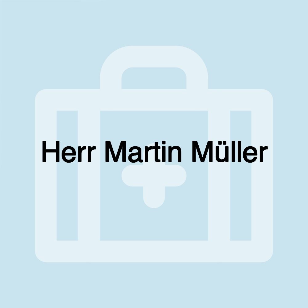 Herr Martin Müller