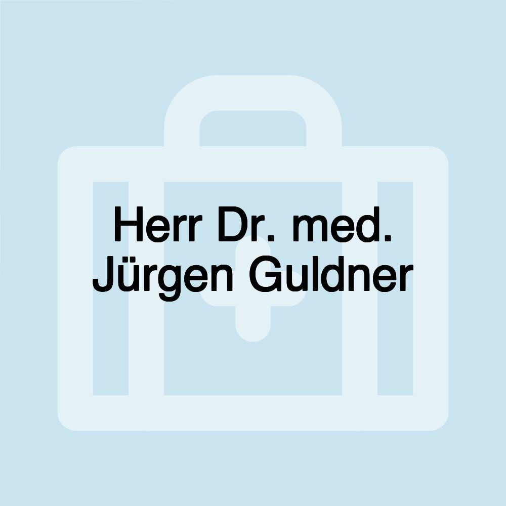 Herr Dr. med. Jürgen Guldner