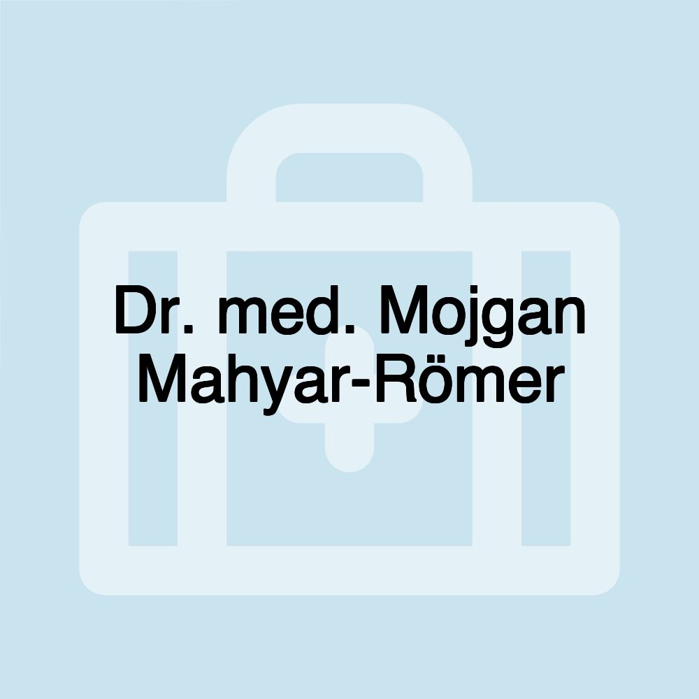 Dr. med. Mojgan Mahyar-Römer