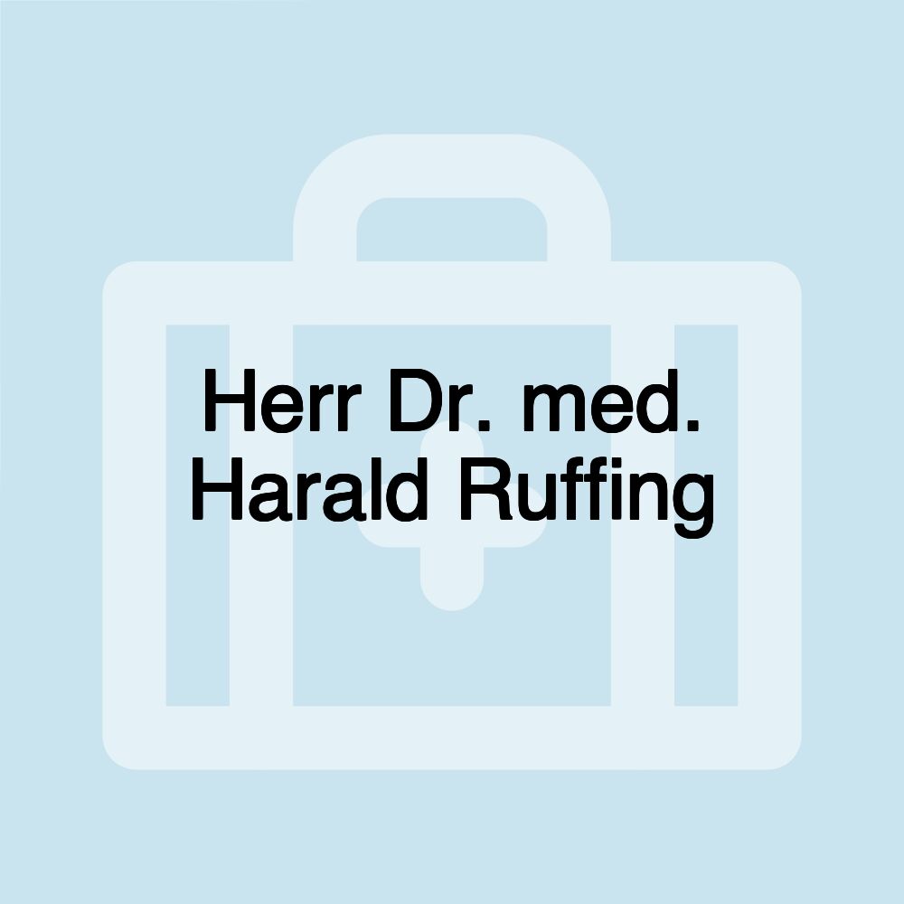 Herr Dr. med. Harald Ruffing