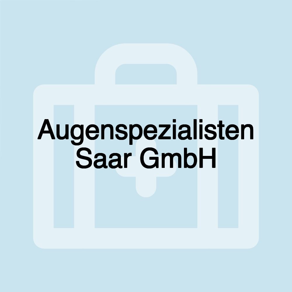 Augenspezialisten Saar GmbH