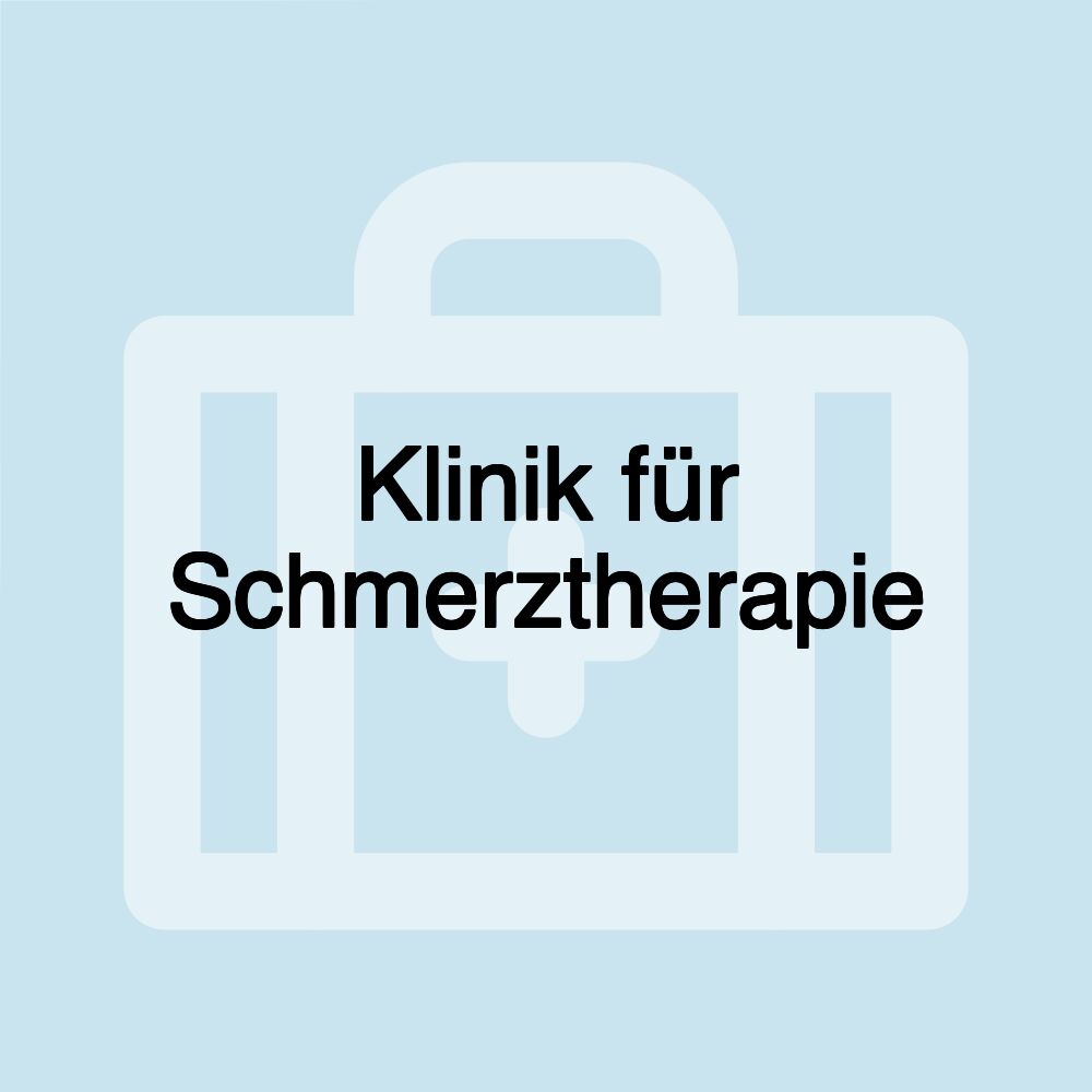 Klinik für Schmerztherapie