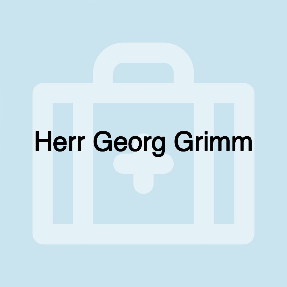 Herr Georg Grimm